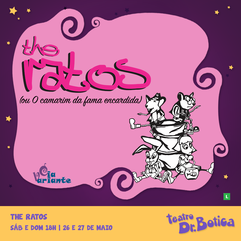 The Ratos - 26 e 27 (sábados e domingos), às 18h