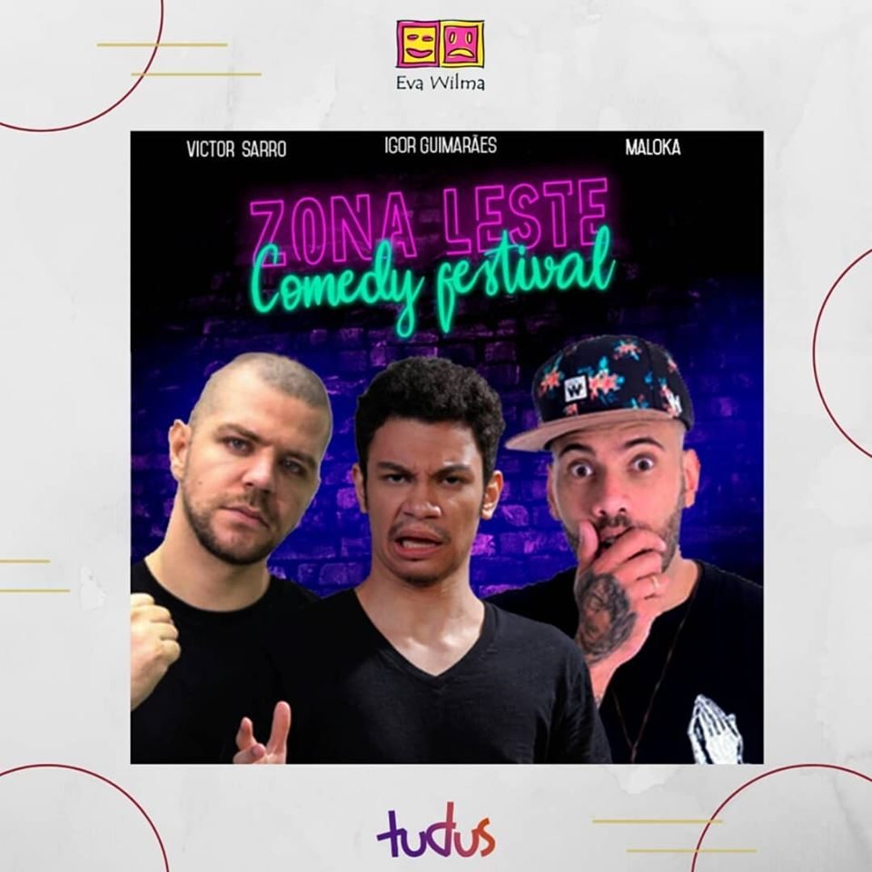 Zona Leste Comedy Festival no Teatro Eva Wilma