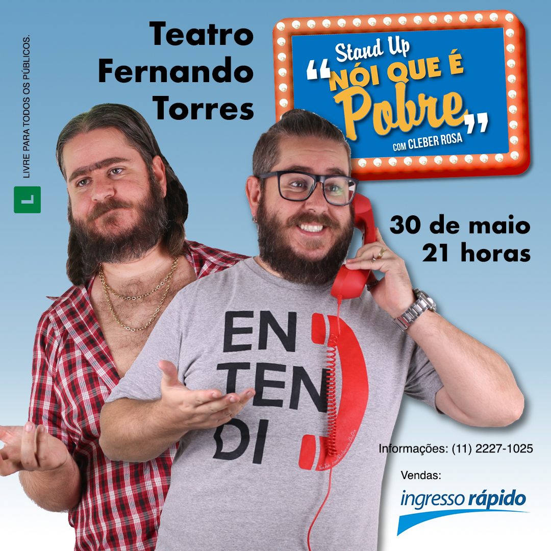 STAND-UP NOI QUE É POBRE COM CLEBER ROSA NO TEATRO FERNANDO TORRES