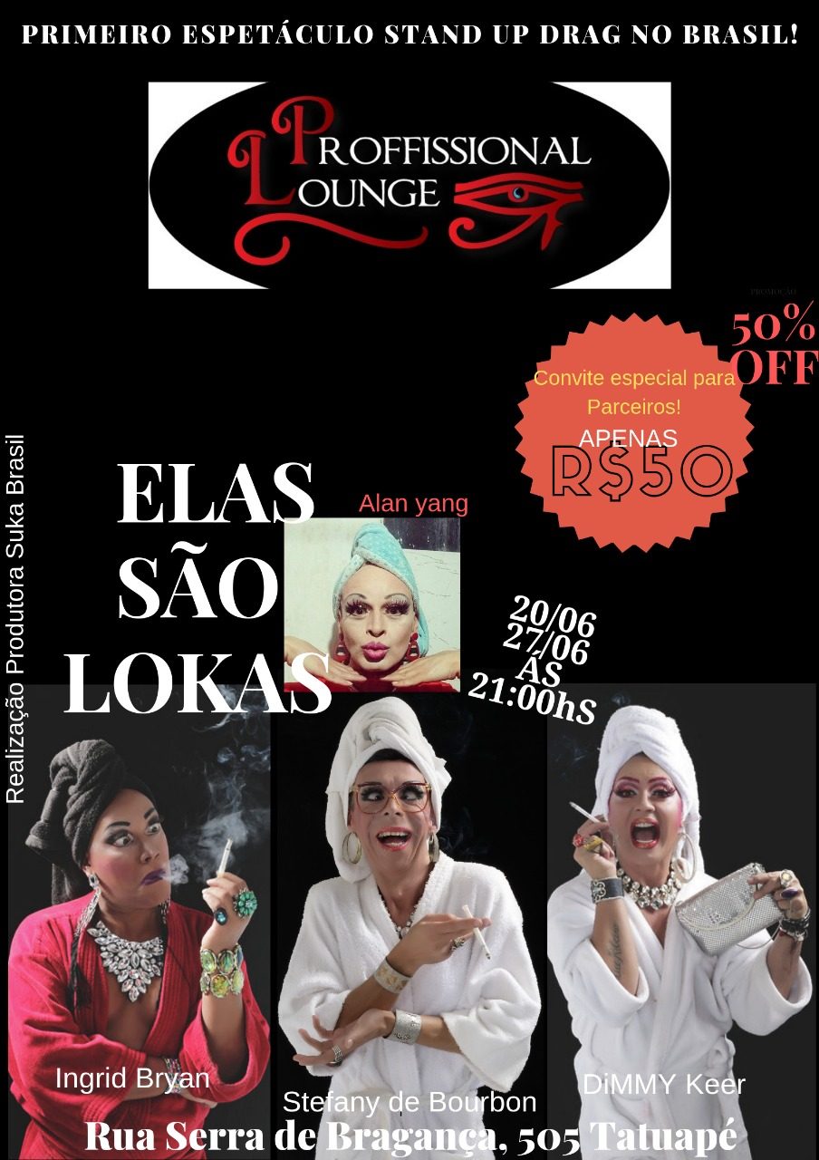 Primeiro espetáculo Stand up Drag no Brasil! Elas são Lokas