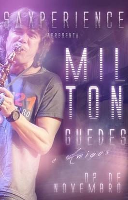 Saxperience apresenta: Milton Guedes