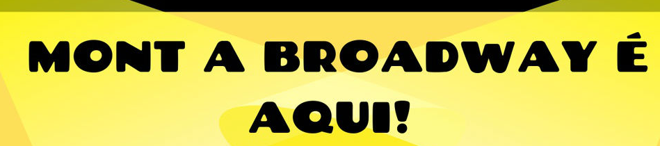 ESPETÁCULO MONT A BROADWAY - Teatro OMNI