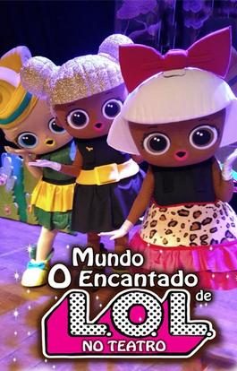 O Mundo Encantado de LOL - Teatro Eva Wilma