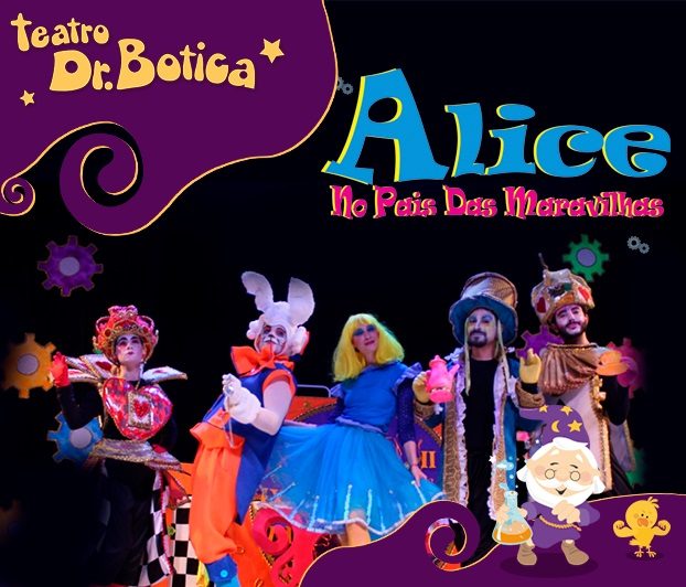 Alice no País das Maravilhas no Teatro Dr. Botica!