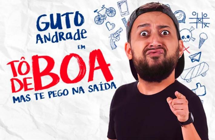 TÔ DE BOA, MAS TE PEGO NA SAÍDA  COM GUTO ANDRADE- Teatro Eva Wilma