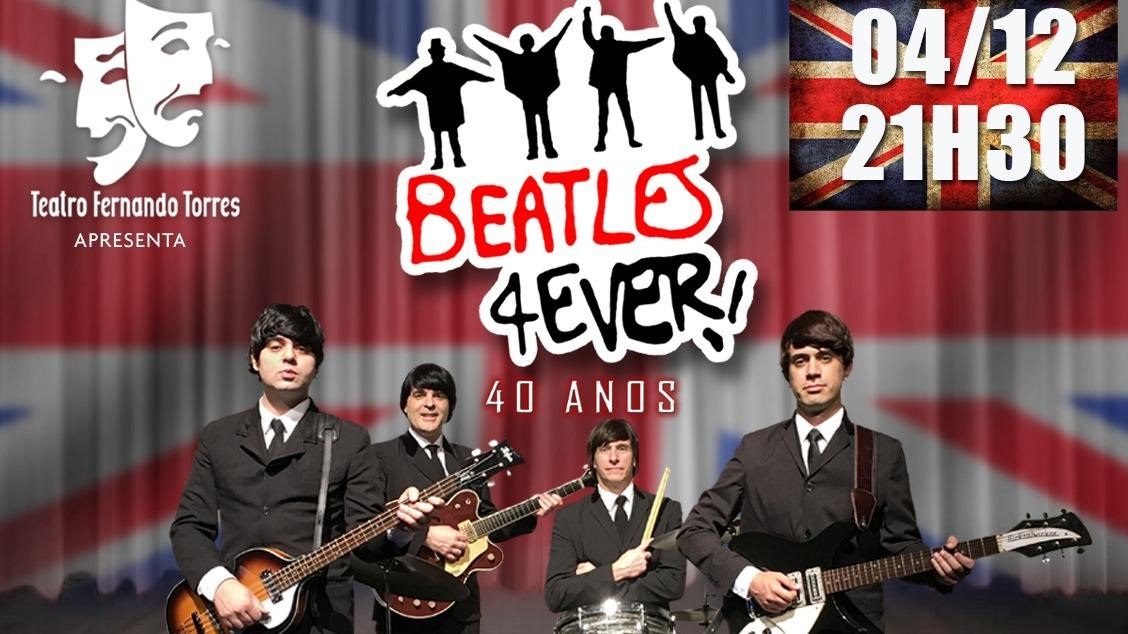Show Beatles 4Ever no Teatro Fernando Torres