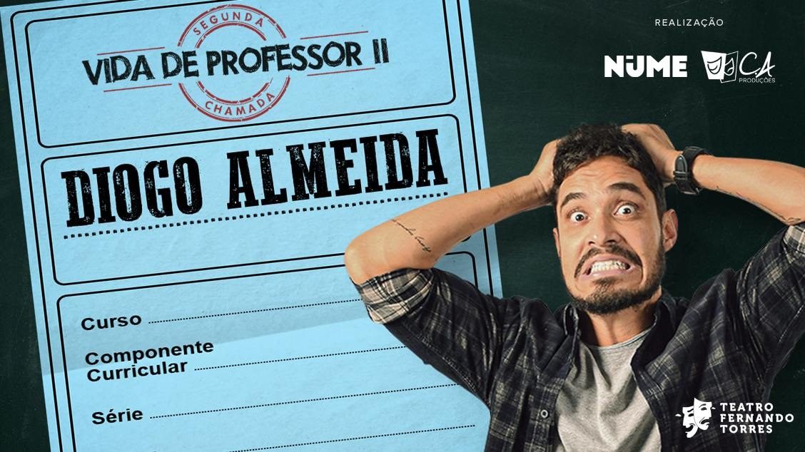 Vida de Professor II - Segunda Chamada no Teatro Fernando Torres
