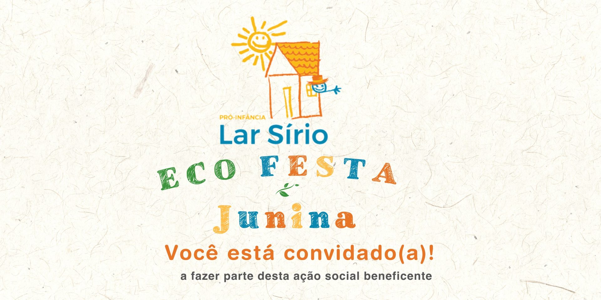 Tradicional Festa Junina do Lar Sírio - Pró Infância terá Ecologia como tema de aprendizado