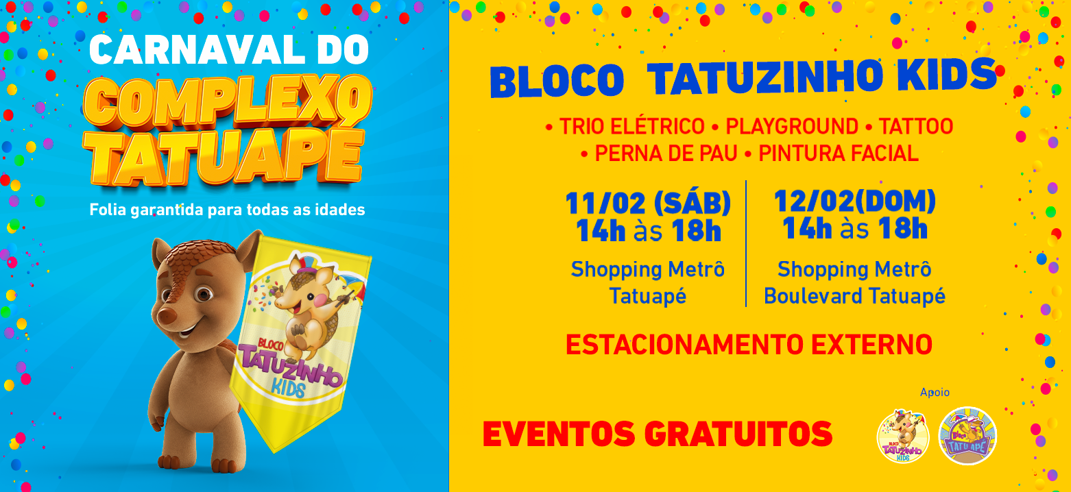 Carnaval no Complexo Tatuapé – Bloco Tatuzinho Kids