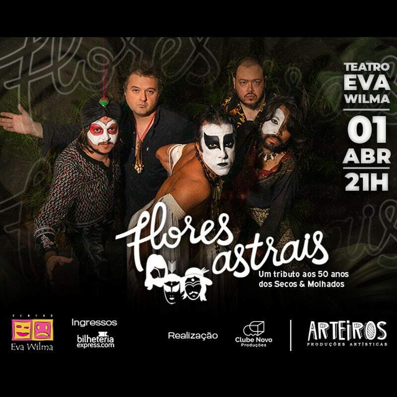 Flores Astrais - Um tributo aos Secos & Molhados no teatro Eva Wilma