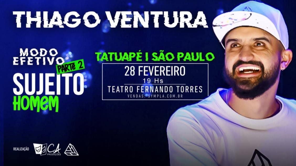 THIAGO VENTURA EM SUJEITO HOMEM - Modo Efetivo 2