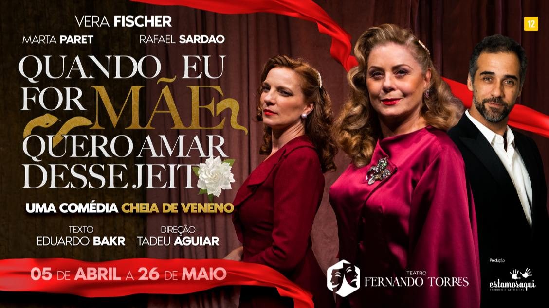 Comédia Quando Eu For Mãe quero te amar desse jeito no Teatro Fernando Torres