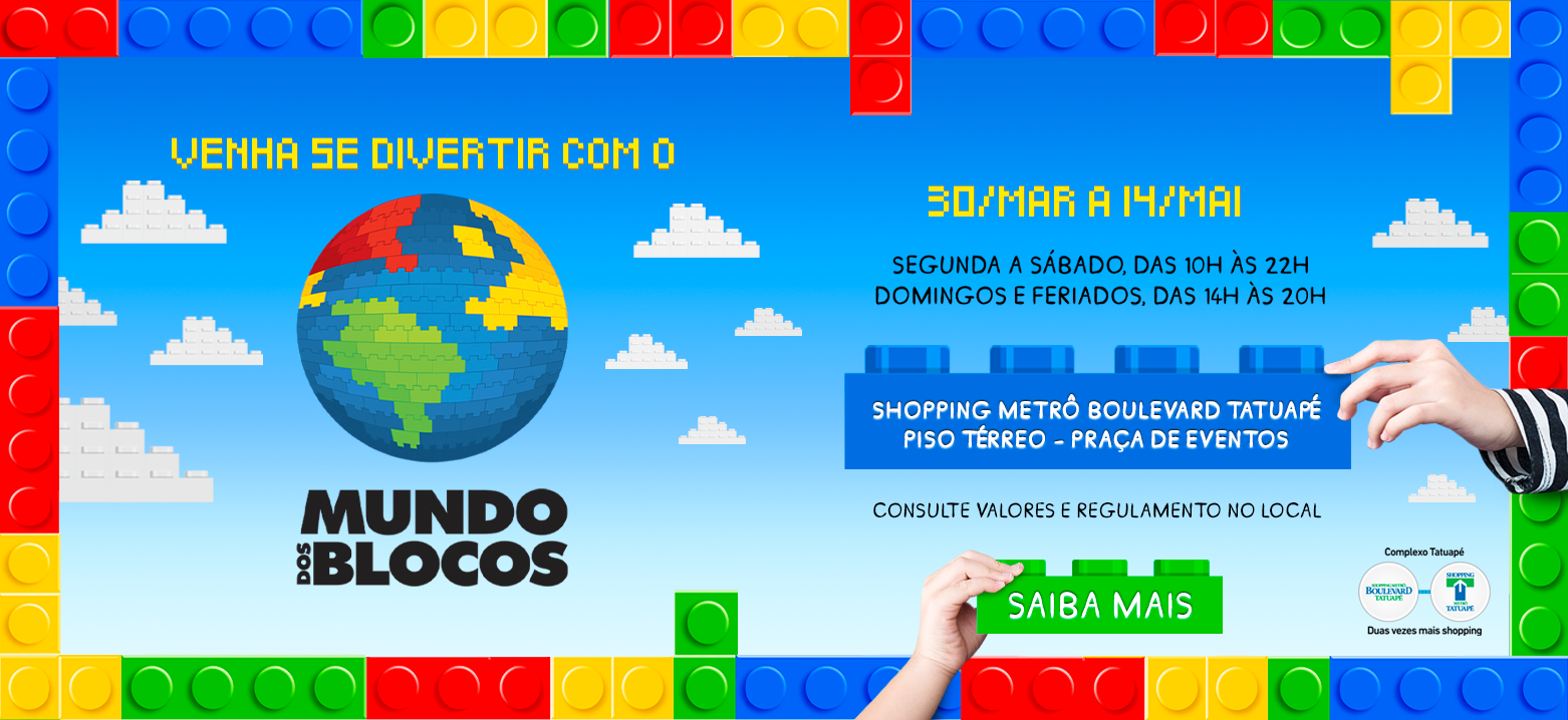 Mundo dos Blocos Retorna ao Shopping Metrô Tatuapé