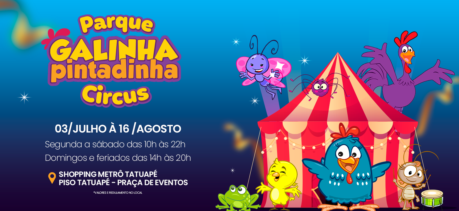 Parque Galinha Pintadinha Circus no Shopping Metrô Tatuapé