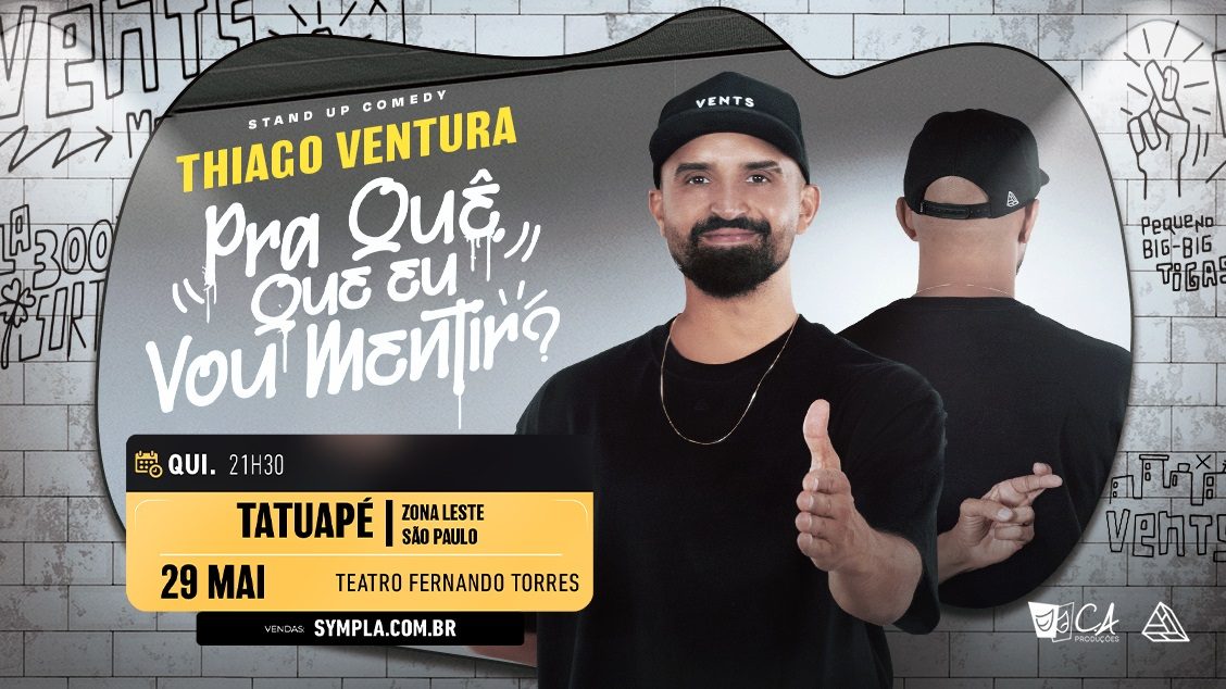THIAGO VENTURA - Pra Quê "Que eu" Vou Mentir? no Teatro Fernando Torres